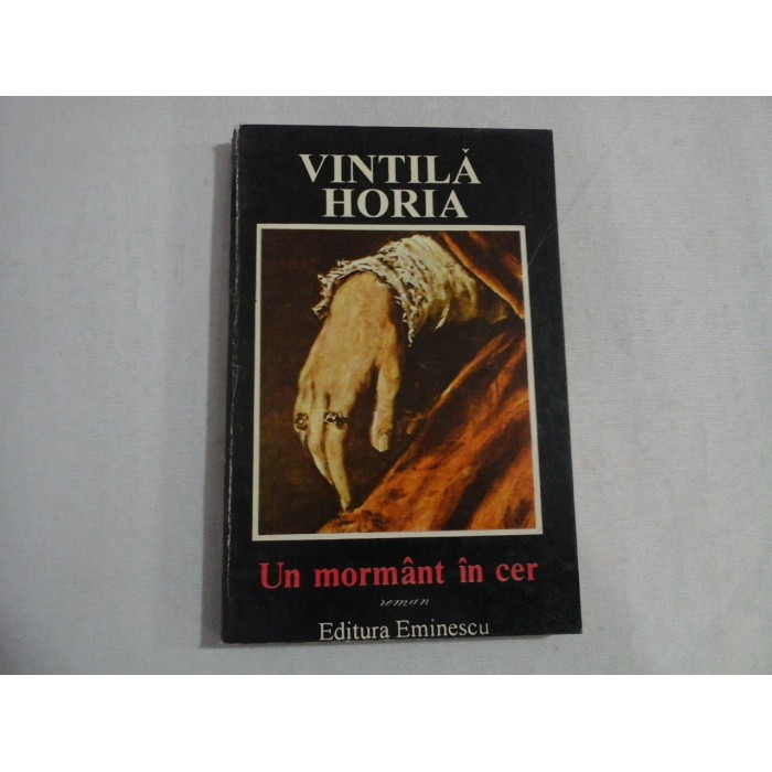    UN MORMANT IN CER  (roman) - VINTILA HORIA 